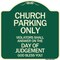Signmission Church Parking Violators Shall Answer on Day of Judgement Aluminum Sign, 18" x 18", G-1818-24261 A-DES-G-1818-24261 - alternate 1